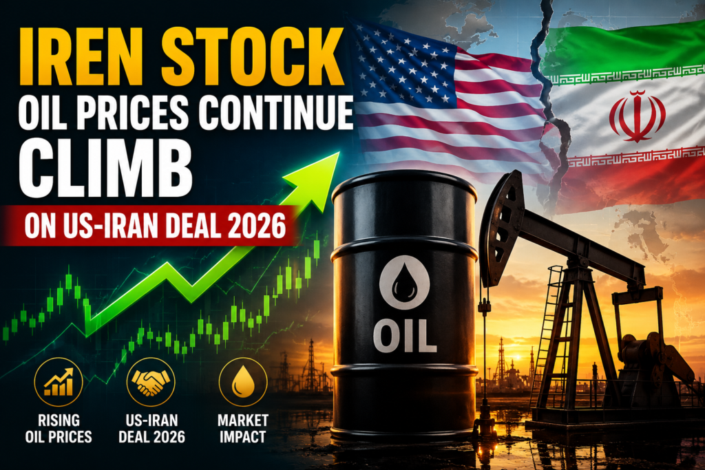 IRaN Stock Powerful Oil Price Surge as US-Iran Deal Shakes Markets in 2026